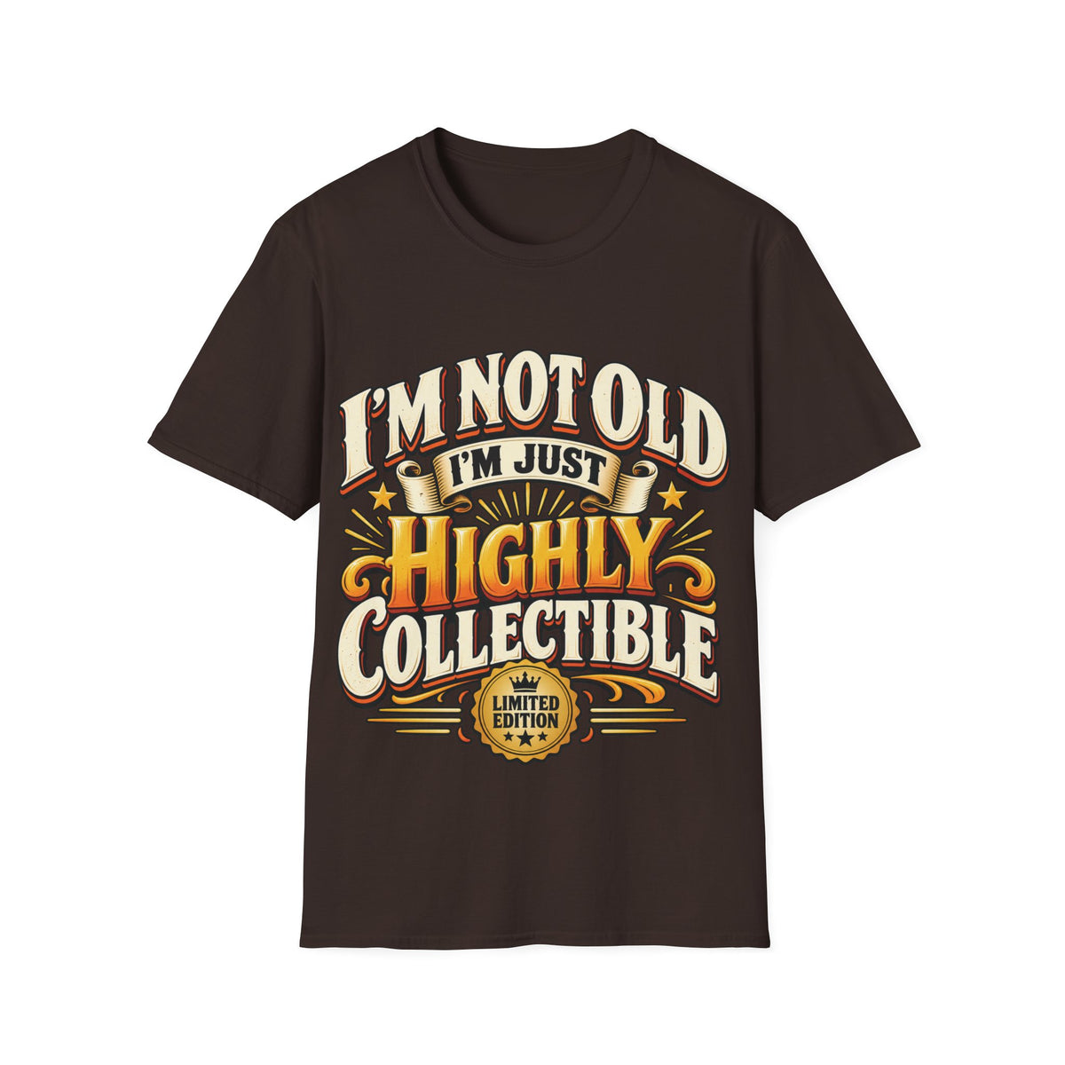 I’m Not Old, I’m Just Highly Collectible Funny Vintage Graphic T-Shirt