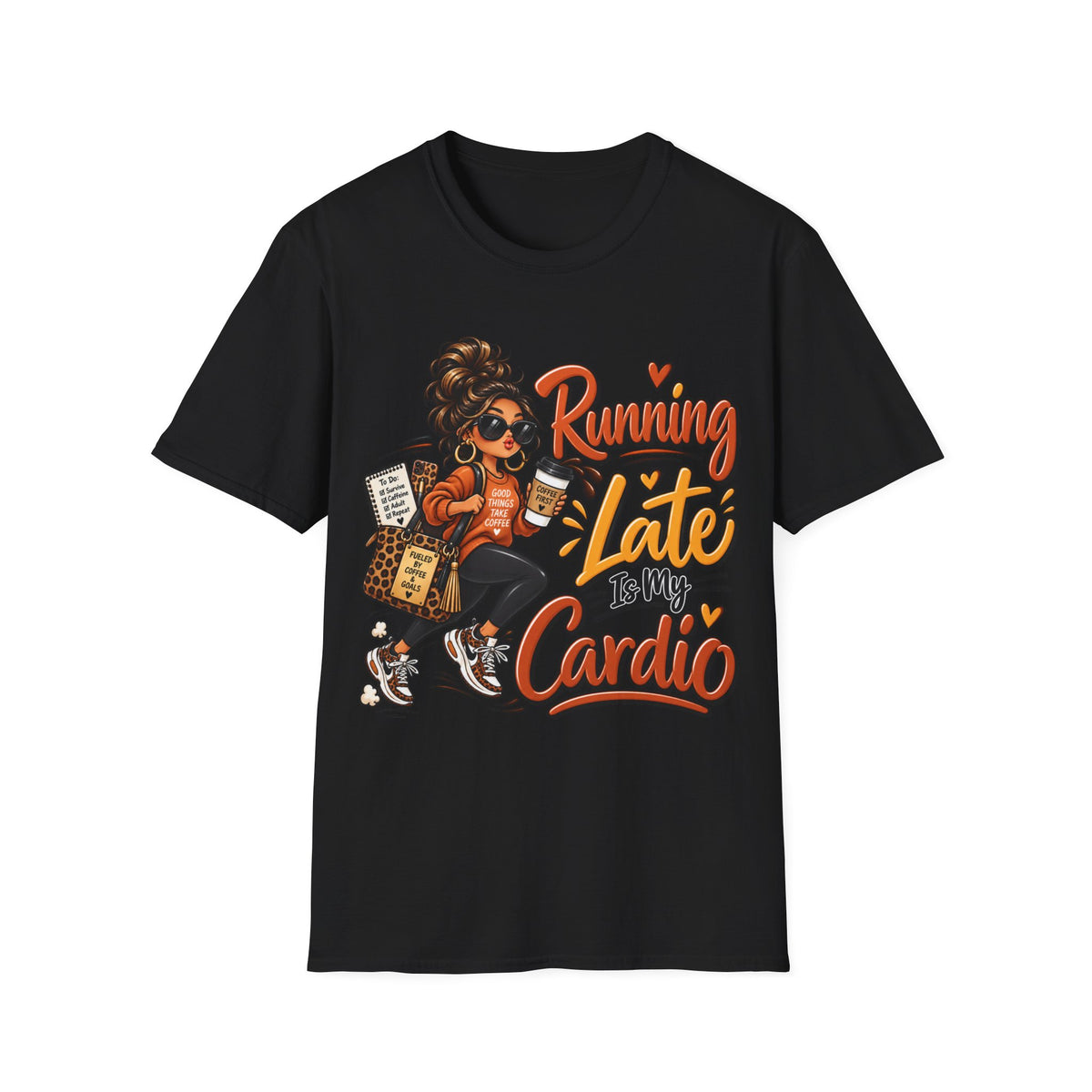 Running Late Is My Cardio Funny Graphic T-Shirt