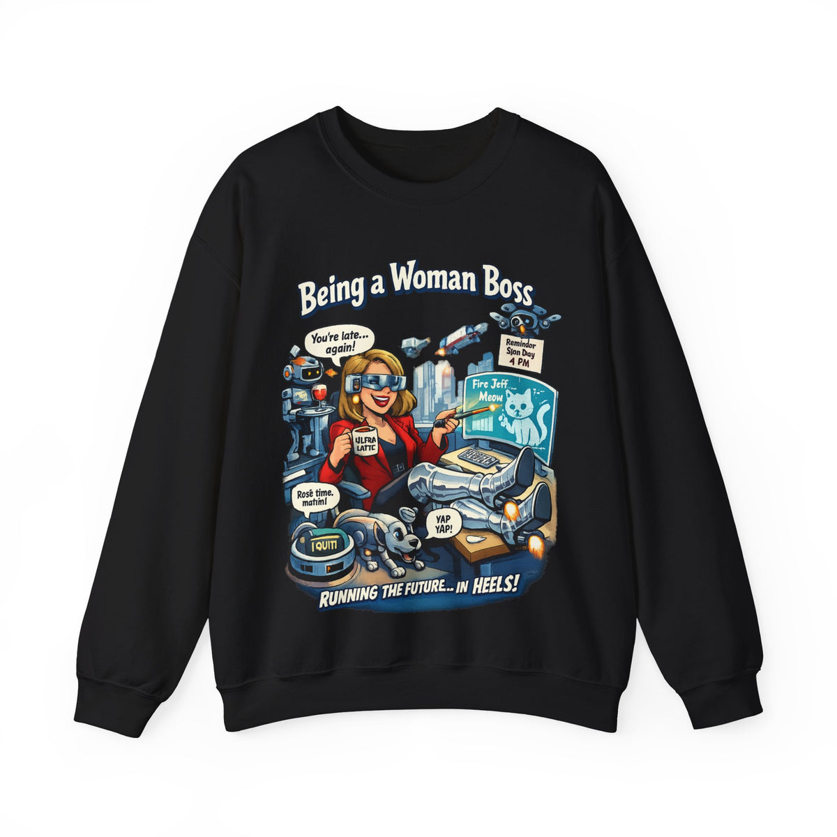 “Being a Woman Boss Sweatshirt”.