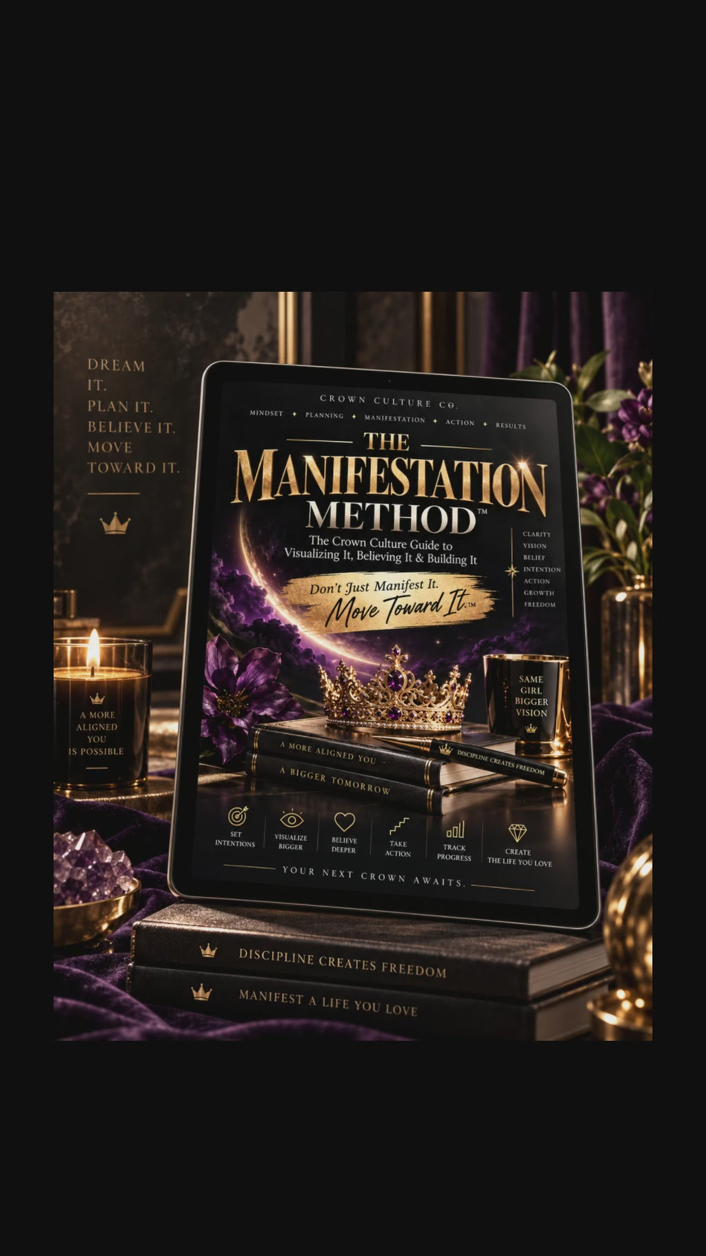 THE MANIFESTATION METHOD™ — The Crown Culture Guide to Visualizing It, Believing It & Building It