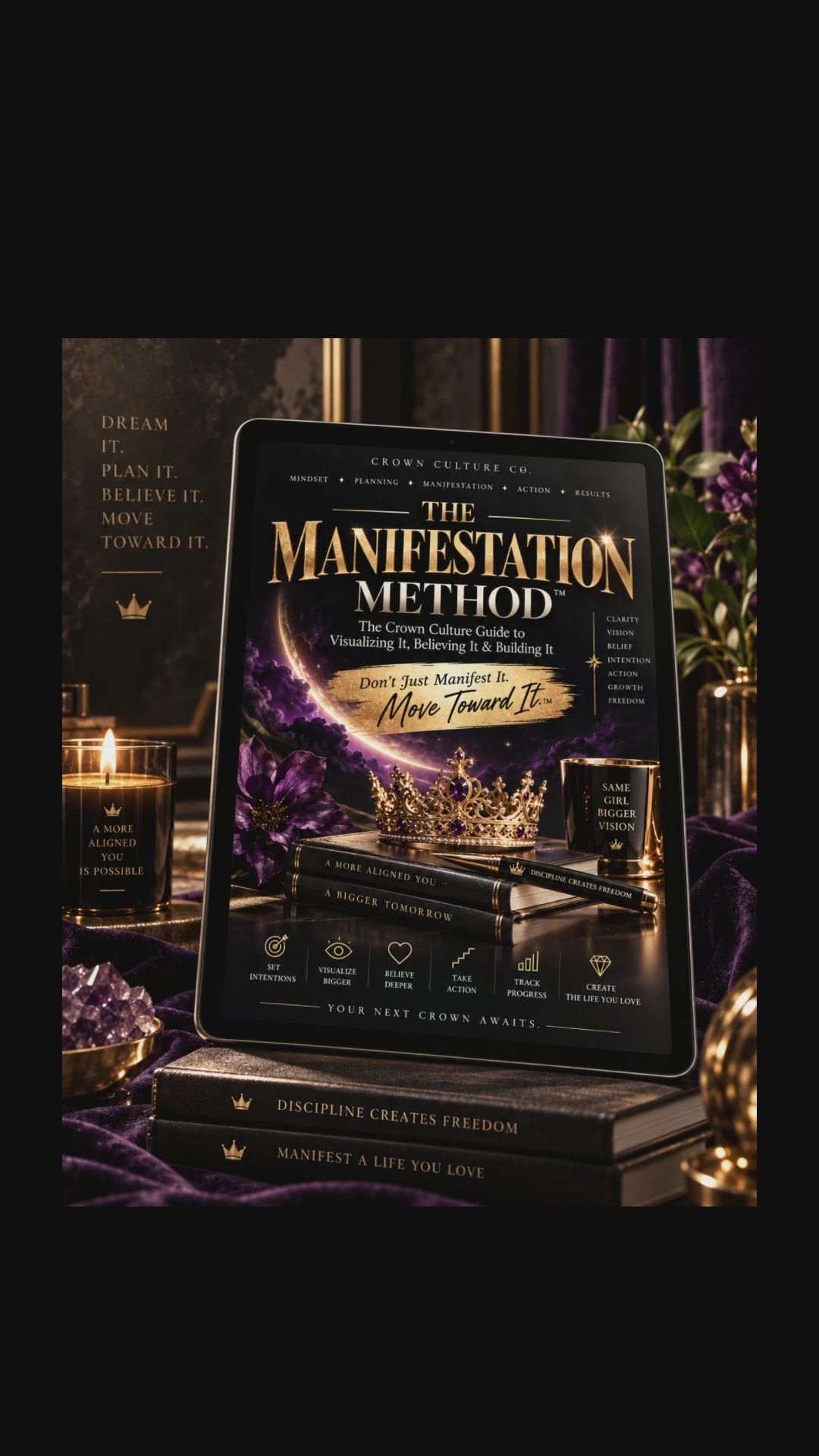 THE MANIFESTATION METHOD™ — The Crown Culture Guide to Visualizing It, Believing It & Building It